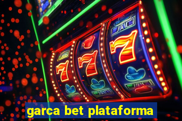 garca bet plataforma